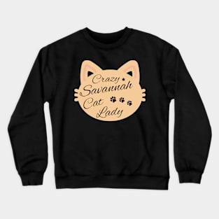 Crazy Savannah Cat Lady Crewneck Sweatshirt